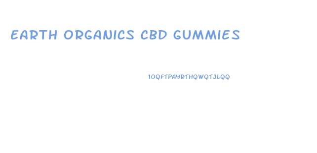 Earth Organics Cbd Gummies