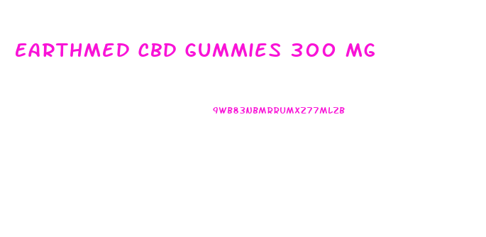 Earthmed Cbd Gummies 300 Mg