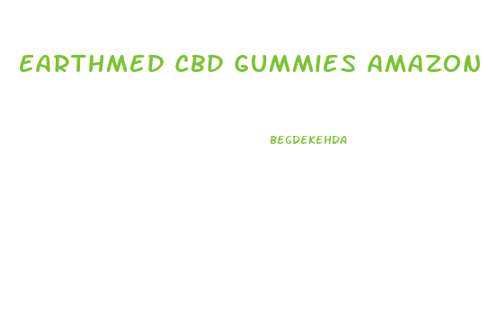 Earthmed Cbd Gummies Amazon Prime