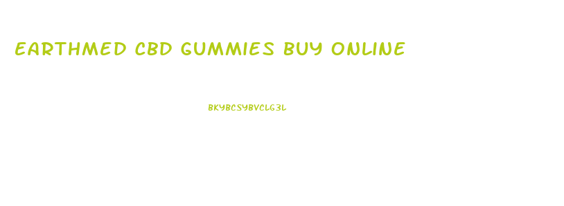 Earthmed Cbd Gummies Buy Online