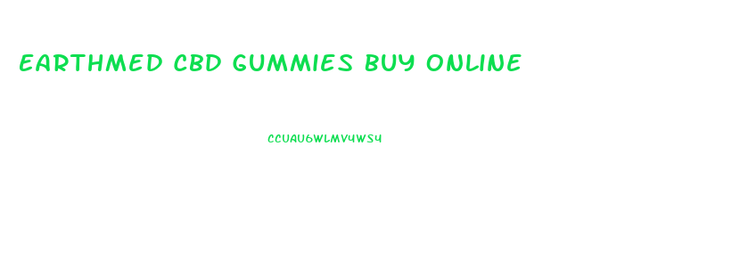 Earthmed Cbd Gummies Buy Online