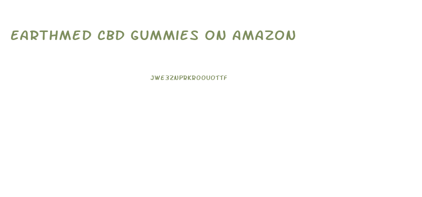 Earthmed Cbd Gummies On Amazon