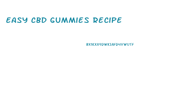 Easy Cbd Gummies Recipe
