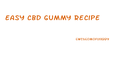 Easy Cbd Gummy Recipe