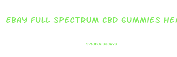 Ebay Full Spectrum Cbd Gummies Hemp Bombs