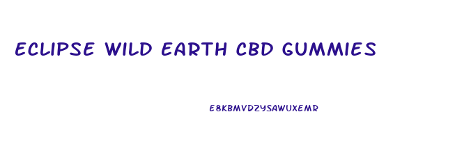 Eclipse Wild Earth Cbd Gummies