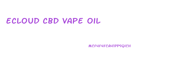 Ecloud Cbd Vape Oil