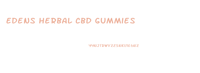 Edens Herbal Cbd Gummies