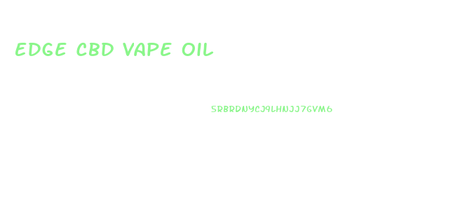 Edge Cbd Vape Oil