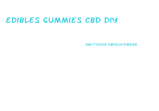 Edibles Gummies Cbd Diy