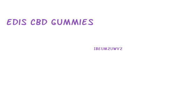 Edis Cbd Gummies