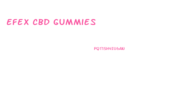 Efex Cbd Gummies