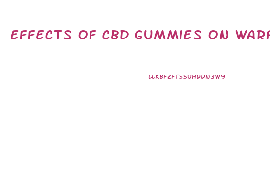 Effects Of Cbd Gummies On Warfarin
