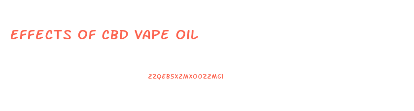 Effects Of Cbd Vape Oil