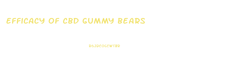 Efficacy Of Cbd Gummy Bears