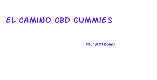 El Camino Cbd Gummies