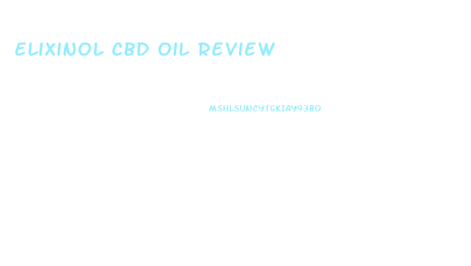 Elixinol Cbd Oil Review