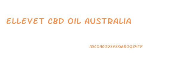 Ellevet Cbd Oil Australia