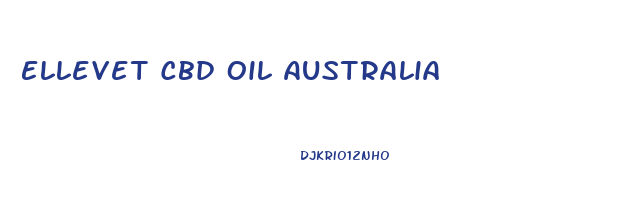 Ellevet Cbd Oil Australia