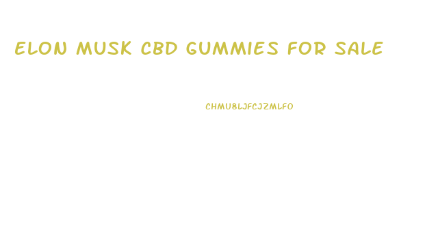 Elon Musk Cbd Gummies For Sale