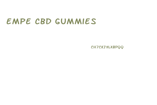 Empe Cbd Gummies