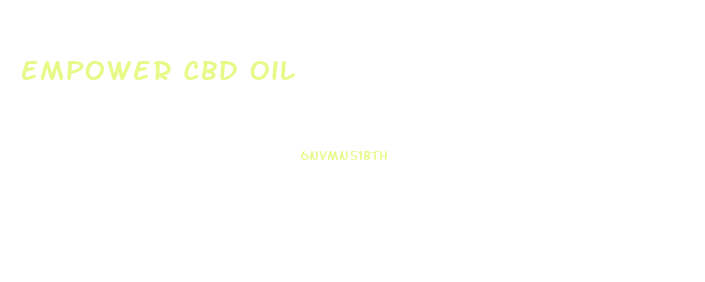 Empower Cbd Oil