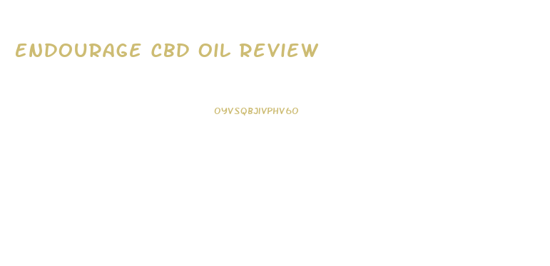 Endourage Cbd Oil Review