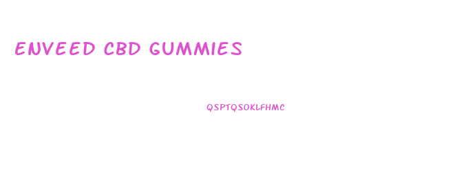 Enveed Cbd Gummies