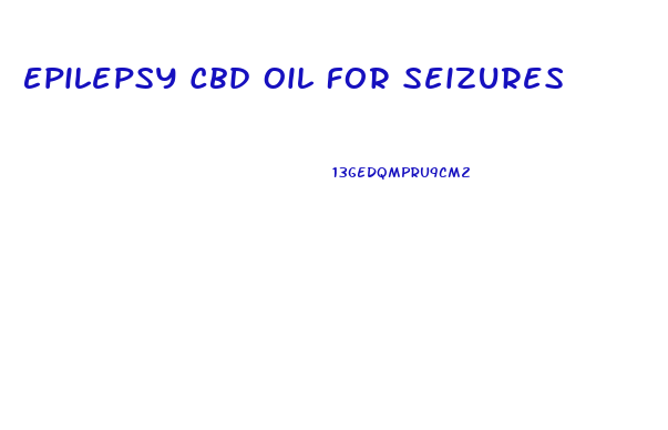 Epilepsy Cbd Oil For Seizures