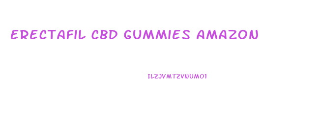 Erectafil Cbd Gummies Amazon