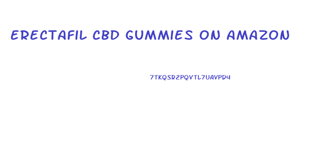 Erectafil Cbd Gummies On Amazon