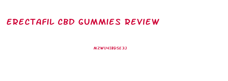 Erectafil Cbd Gummies Review