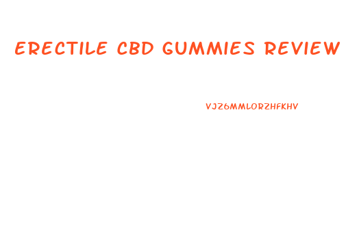 Erectile Cbd Gummies Review