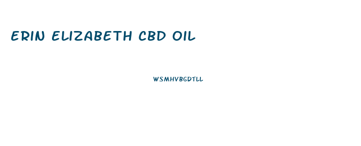 Erin Elizabeth Cbd Oil