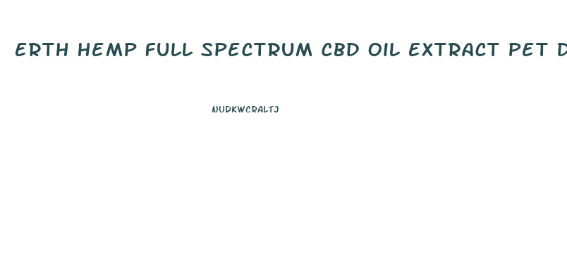 Erth Hemp Full Spectrum Cbd Oil Extract Pet Drops Bacon