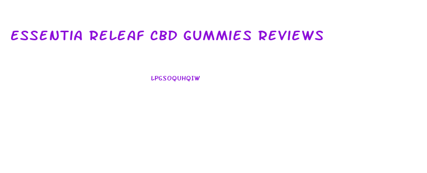 Essentia Releaf Cbd Gummies Reviews