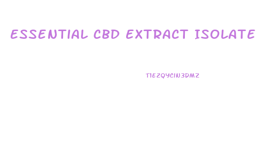 Essential Cbd Extract Isolate Hemp Gummies