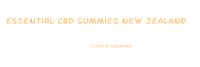 Essential Cbd Gummies New Zealand