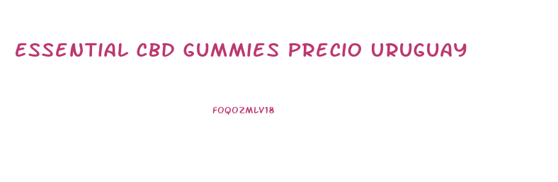 Essential Cbd Gummies Precio Uruguay