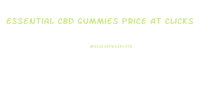 Essential Cbd Gummies Price At Clicks