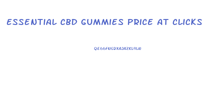 Essential Cbd Gummies Price At Clicks