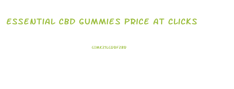 Essential Cbd Gummies Price At Clicks