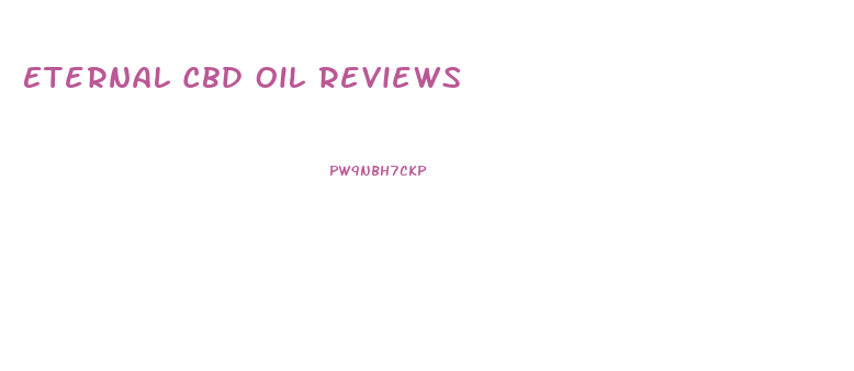 Eternal Cbd Oil Reviews