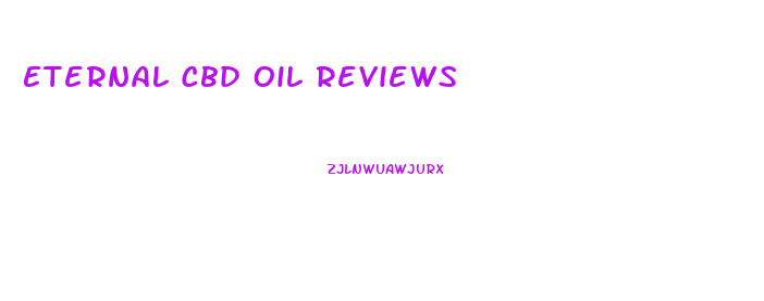 Eternal Cbd Oil Reviews