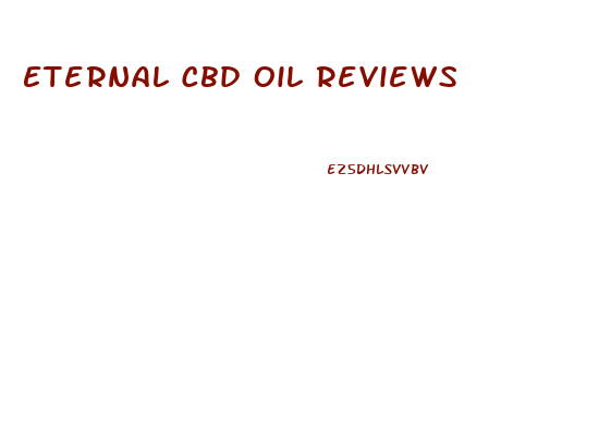 Eternal Cbd Oil Reviews