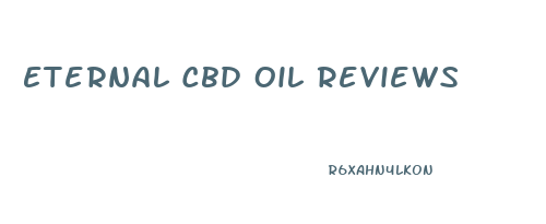 Eternal Cbd Oil Reviews