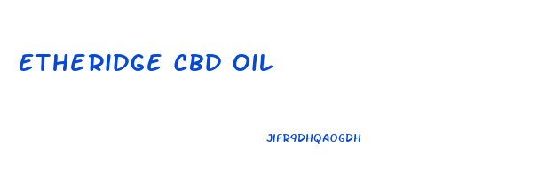 Etheridge Cbd Oil