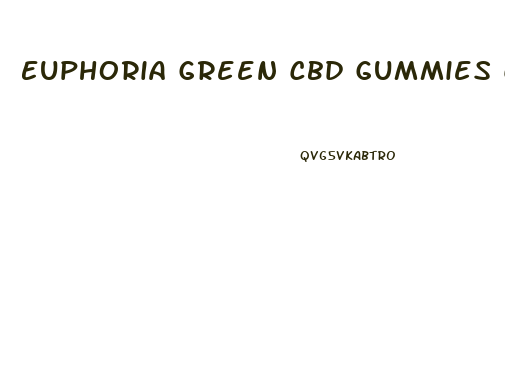 Euphoria Green Cbd Gummies Cost