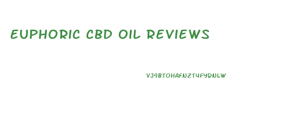 Euphoric Cbd Oil Reviews