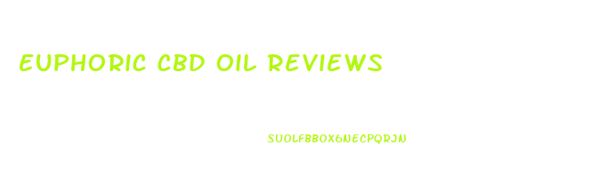 Euphoric Cbd Oil Reviews